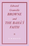 Edward Granville Browne and the Baha'i Faith