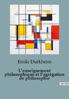 L¿enseignement philosophique et l¿agrégation de philosophie