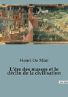 L¿ère des masses et le déclin de la civilisation