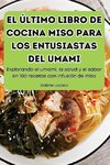 EL ÚLTIMO LIBRO DE COCINA MISO PARA LOS ENTUSIASTAS DEL UMAMI