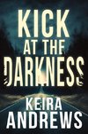 Kick at the Darkness