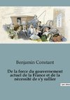 De la force du gouvernement actuel de la France et de la nécessité de s'y rallier