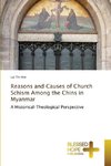 Reasons and Causes of Church Schism Among the Chins in Myanmar