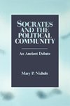 Nichols, M: Socrates and the Political Community