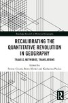 Recalibrating the Quantitative Revolution in Geography