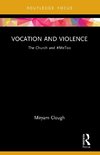 Vocation and Violence