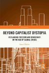 Beyond Capitalist Dystopia