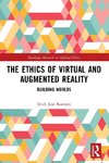 The Ethics of Virtual and Augmented Reality