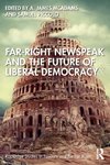 Far-Right Newspeak and the Future of Liberal Democracy