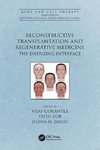 Reconstructive Transplantation and Regenerative Medicine