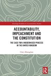 Accountability, Impeachment and the Constitution