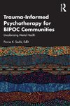 Trauma-Informed Psychotherapy for BIPOC Communities