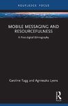 Mobile Messaging and Resourcefulness