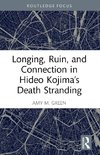 Longing, Ruin, and Connection in Hideo Kojima's Death Stranding