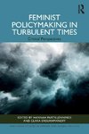 Feminist Policymaking in Turbulent Times