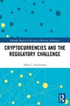 Cryptocurrencies and the Regulatory Challenge