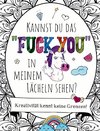 Kreativität kennt keine Grenzen! Kannst du das 'Fuck you' in meinem Lächeln sehen?