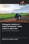 Patogeni batterici multiresistenti nelle colture agricole