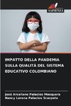 IMPATTO DELLA PANDEMIA SULLA QUALITÀ DEL SISTEMA EDUCATIVO COLOMBIANO