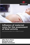 Influence of maternal voice for the assessment of fetal activity