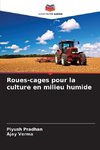 Roues-cages pour la culture en milieu humide