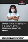 IMPACT OF THE PANDEMIC ON THE QUALITY OF THE COLOMBIAN EDUCATION SYSTEM