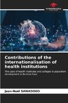 Contributions of the internationalisation of health institutions