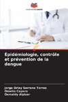 Épidémiologie, contrôle et prévention de la dengue