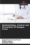 Epidemiology, Control and Prevention of Dengue Fever