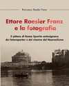 Ettore Roesler Franz e la fotografia