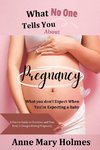 What  No One  Tells You  About  Pregnancy