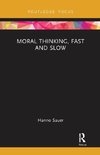 Moral Thinking, Fast and Slow