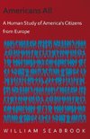 Americans All - A Human Study of America's Citizens from Europe