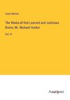 The Works of that Learned and Judicious Divine, Mr. Richard Hooker