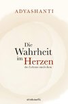 Die Wahrheit im Herzen des Lebens entdecken