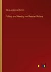 Fishing and Hunting on Russian Waters