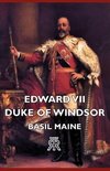 Edward VII - Duke of Windsor