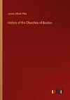 History of the Churches of Boston