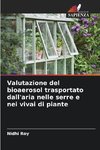 Valutazione del bioaerosol trasportato dall'aria nelle serre e nei vivai di piante