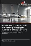 Esplorare il concetto di un aereo passeggeri Airbus a energia solare