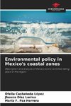 Environmental policy in Mexico's coastal zones