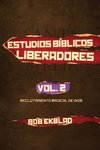 Estudios Biblicos Liberadores, Volumen 2, Reclutamiento Radical de Dios