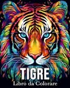 Tigre Libro da Colorare