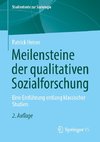 Meilensteine der qualitativen Sozialforschung