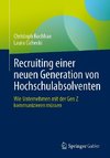 Recruiting einer neuen Generation von Hochschulabsolventen