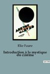 Introduction à la mystique du cinéma