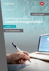 Ausbildung zum/zur Steuerfachangestellten. 2. Ausbildungsjahr Arbeitsheft mit Lernsituationen