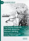 The Famine Diaspora and Irish American Women's Writing