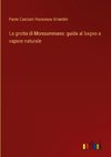 La grotta di Monsummano: guida al bagno a vapore naturale