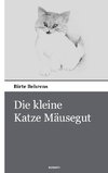 Die kleine Katze Mäusegut